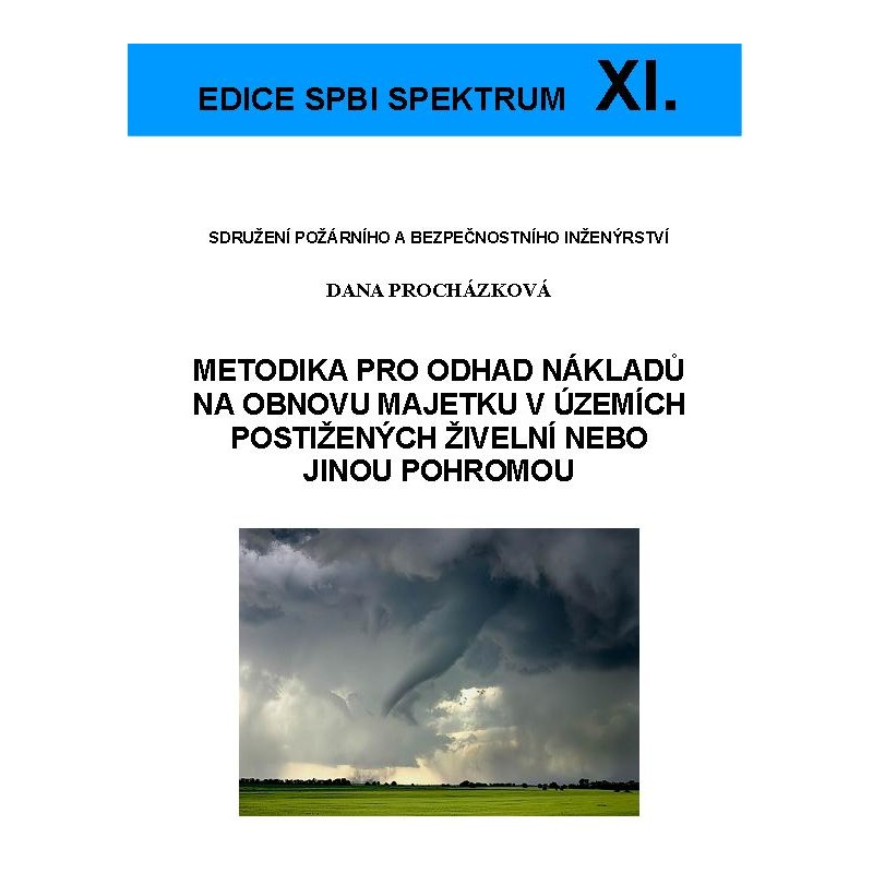 XI. Metodika pro odhad nákladů na obnovu majetku v územích postižených živelní nebo jinou pohromou