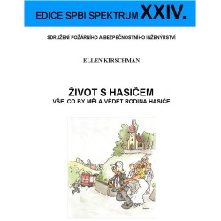 XXIV. Život s hasičem. Vše, co by měla vědět rodina hasiče