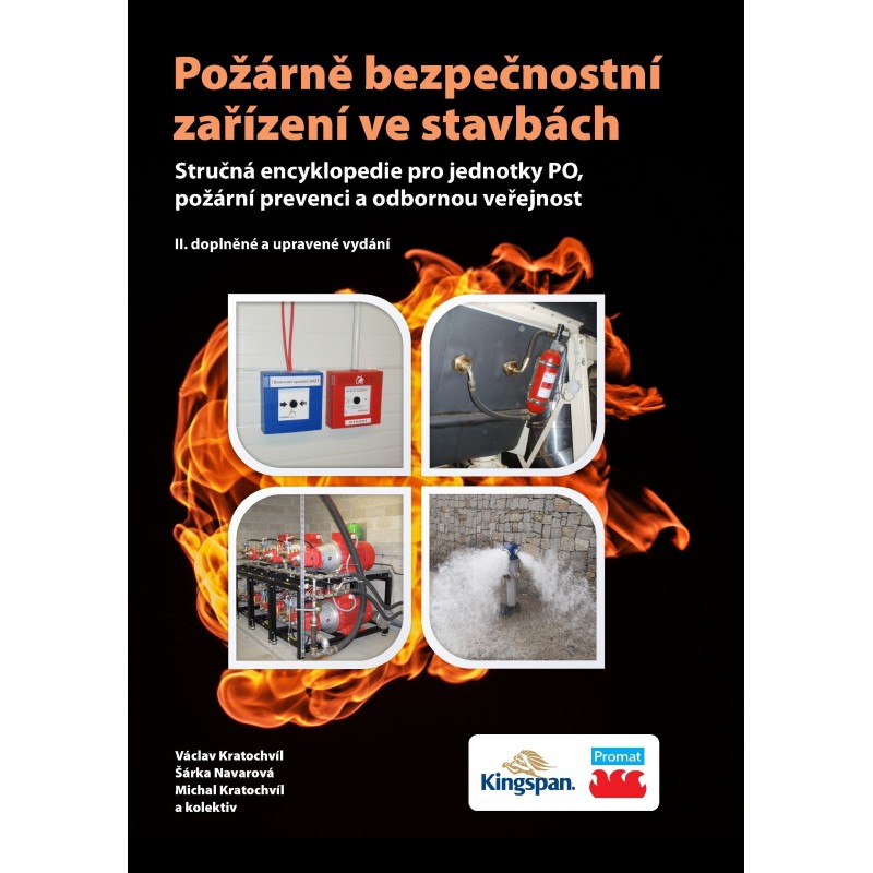 Požárně bezpečnostní zařízení ve stavbách. Stručná encyklopedie pro jednotky PO, požární prevenci a odbornou veřejnost