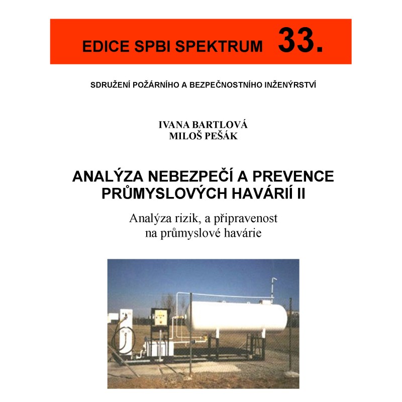 33. Analýza nebezpečí a prevence průmyslových havárií II - Analýza rizik a připravenost na průmyslové havárie