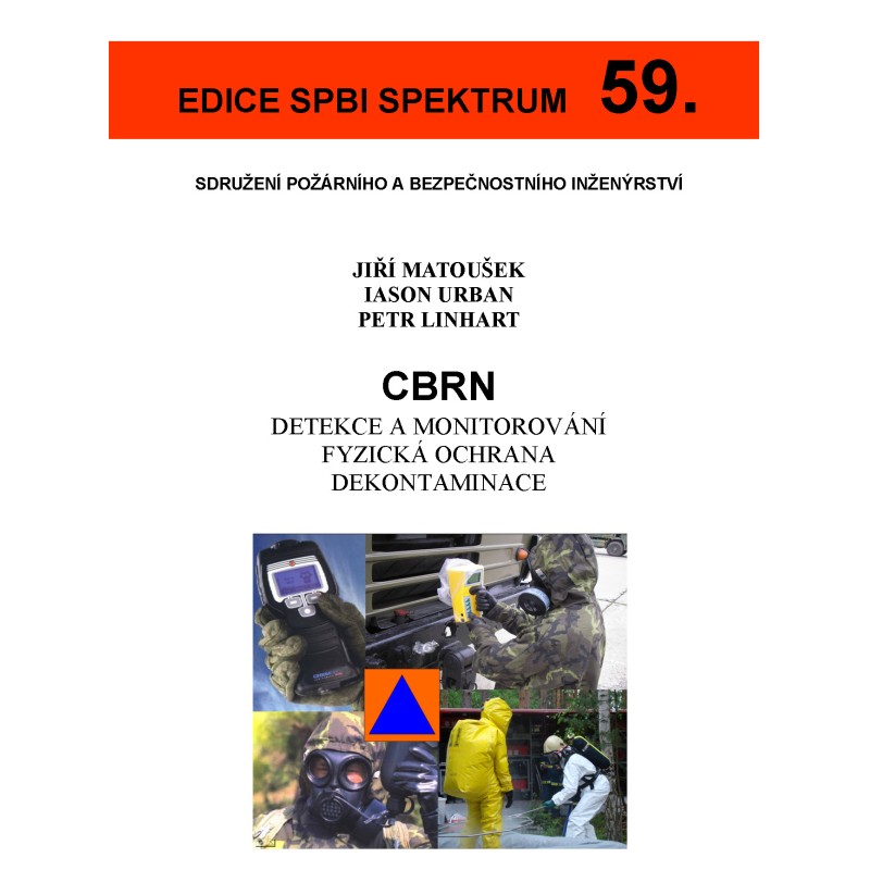 59. CBRN - Detekce a monitorování, fyzická ochrana, dekontaminace