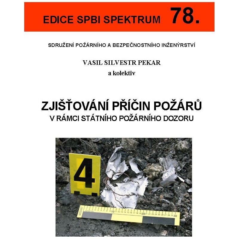 78. Zjišťování příčin požárů v rámci státního požárního dozoru