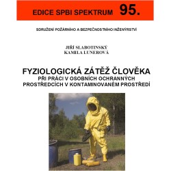 95. Fyziologická zátěž člověka při práci v osobních ochranných prostředcích v kontaminovaném prostředí